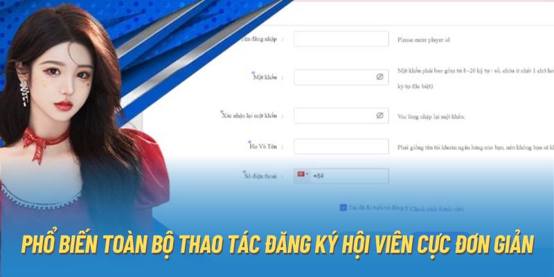 Phổ biến toàn bộ thao tác đăng ký hội viên cực đơn giản