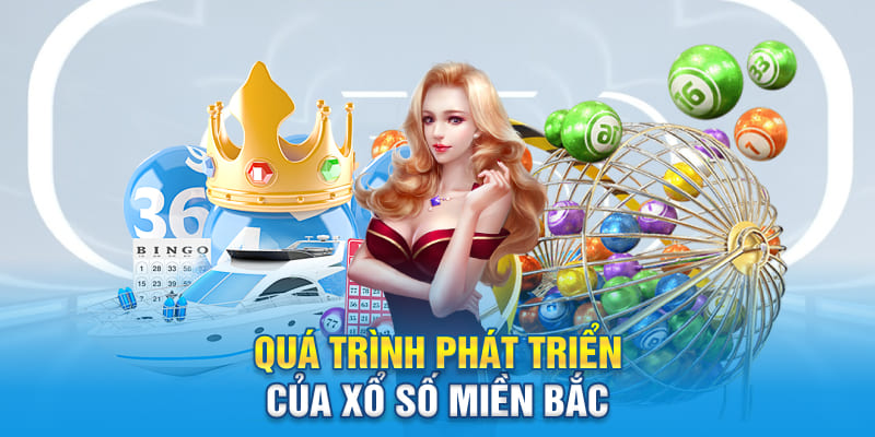 Quá trình phát triển của xổ số miền Bắc